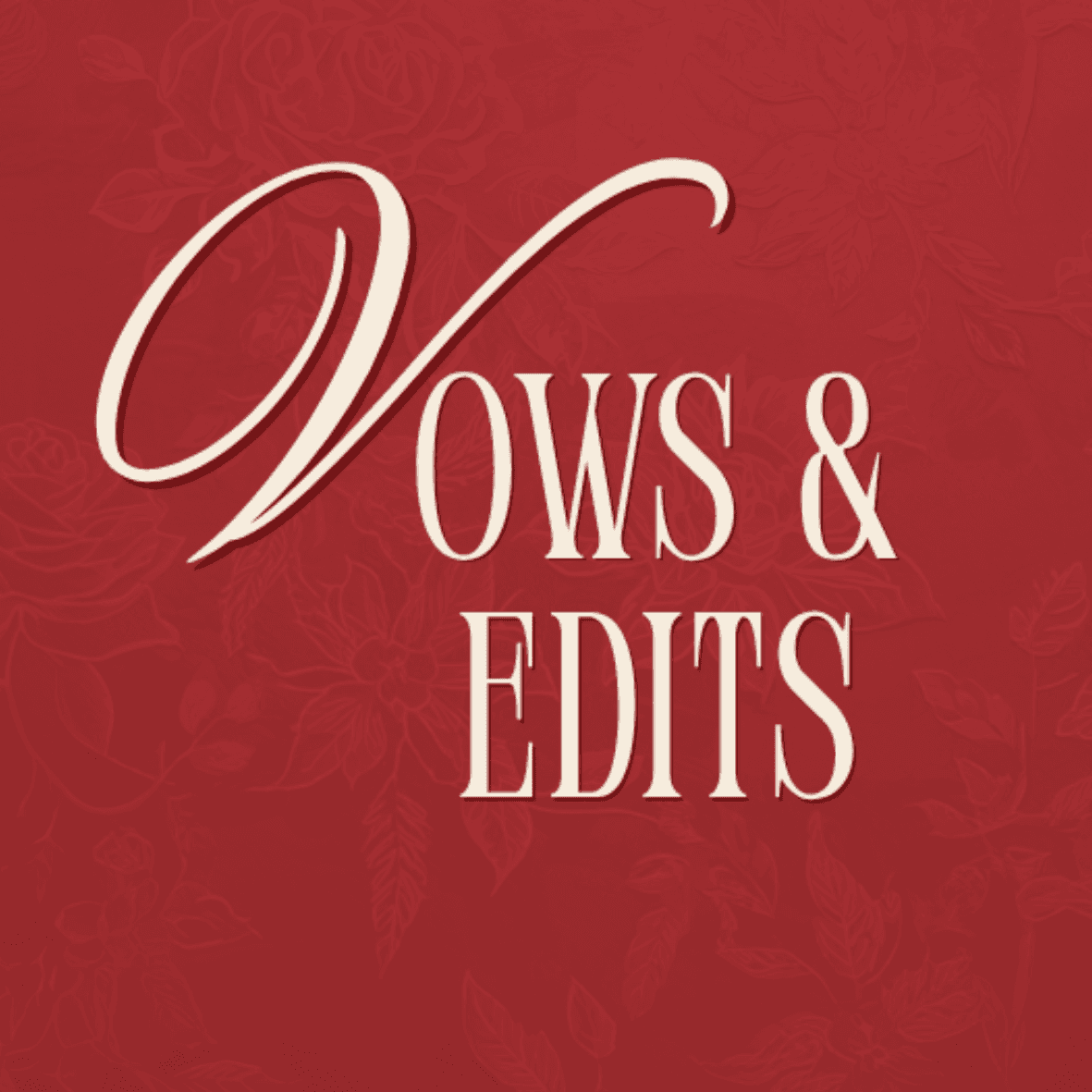 Vows & Edits